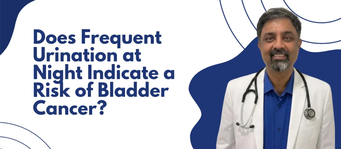 Bladder Cancer Doctor in Kalyan Nagar