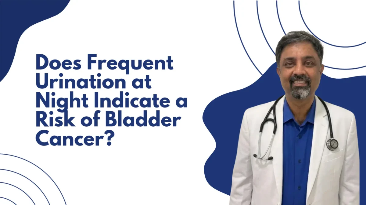 Bladder Cancer Doctor in Kalyan Nagar